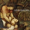 Opium Warlords - Taste My Sword Of Understanding (12” Double LP)