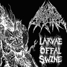 Abhomine - Larvae Offal Swine (12” LP)