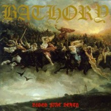 Bathory - Blood Fire Death (12” LP)