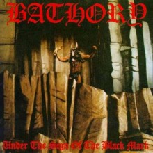 Bathory - Under The Sign of the Black Mark (12” LP)