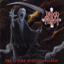 Blood Feast - The Future Stae of Wicked (12” LP)