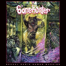 Bonehunter - Sexual Panic Human Machine (12” LP)