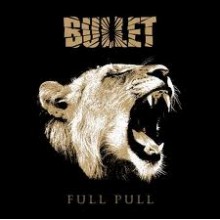 Bullet - Full Pull (12” LP)