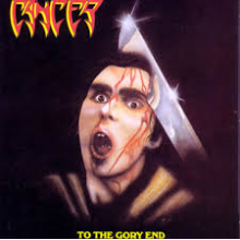Cancer - To The Gory End (12” LP Limited edition of 500 on silver vinyl.)