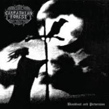 Carpathian Forest - Bloodlust and Perversion (12” Double LP)