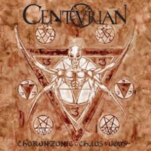 Centurian - Chronozonic Chaos Gods (12” LP)