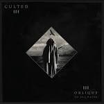 Culted - Oblique To All Paths (12” Double LP)