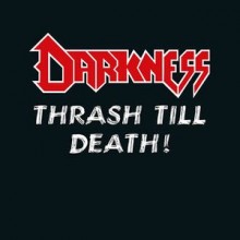 Darkness - Thrash Till Death! (12” Double LP)