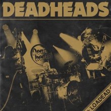Deadheads - Loaded (12” LP)