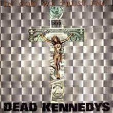 Dead Kennedys - In God We Trust, Inc (12” 45rpm Mini LP)