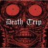 Death Trip - Pain Is Pain: The Complete Death Trip 1988-1994 (12” LP)