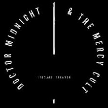 Dr Midnight and the Mercy Cult - I Declare Treason (12” LP)
