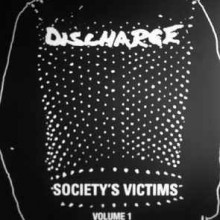Discharge - Society’s Victims Volume 1 (12” Double LP)