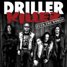 Driller Killer - Fuck The World (12” LP D-beat Hardcore/Punk band from Malmö/Göteborg, Sweden.)