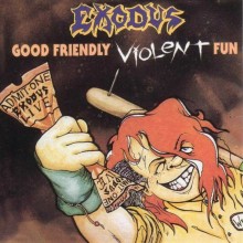 Exodus - Good Friendly Violent Fun (12” LP)
