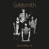 Goldsmith - Life is Killing Me (12” LP On Sale! See description. British NWOBHM band formed in 1981,