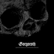 Gorgoroth - Quantos Possunt Ad Satanitatem Trahunt (12” LP Pressing from 2016. Gatefold. Comes with