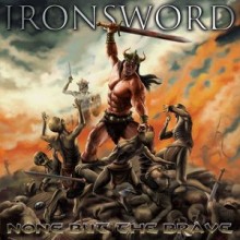Ironsword - None But the Brave (12” Double LP)
