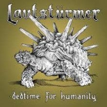 Lautsturmer - Bedtime For Homanity (12” LP)