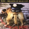 MDC - Hey Cop!!! If I Had A Face Like Yours… (12” LP Reissue, Green Translucent. Classic Hardc