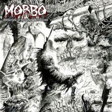 Morbo - Addiction To Musickal Dissection (12” LP)