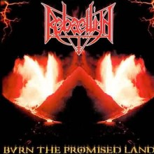 Rebaelliun - Burn The Promised Land (12” LP 180g Vinyl)