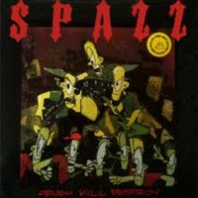 Spazz - Crush Kill Destroy (12” LP)
