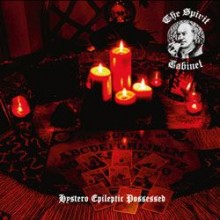 Spirit Cabinet - Hystero Epileptic Possessed (12” LP)