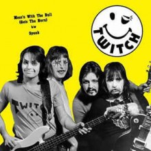 Twitch - Mess’n With The Bull (Gets The Horn) / Spunk  (7” Vinyl)