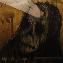 Unearthly Trance / The Endless Blockade - Split (12” LP)