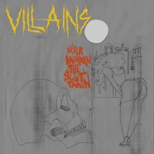 Villains - Never Abandon the Slut Train (12” LP)
