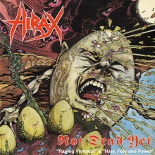 Hirax - Not Dead Yet (12” LP)