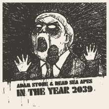 Adam Stone & Dead Sea Apes - In The Year 2039 (Vinyl, 12”, Single Sided, EP, Limited Edition, Nu