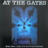 At The Gates - With Fear I Kiss The Burning Darkness (Vinyl, LP, Album, Reissue, Remastered)