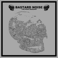 Bastard Noise / Lack Of Interest - The Hoak Sessions (12” LP)