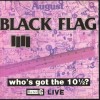 Black Flag - Who’s Got The 10½? (CD, Album, Reissue)