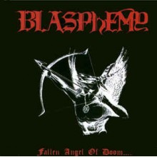 Blasphemy - Fallen Angel Of Doom (12” LP)
