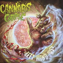 Cannabis Corpse - Left Hand Pass (12” LP First Press from 2017 on Black vinyl limited to 650 copies,