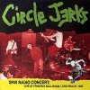 Circle Jerks - Spin Radio Concert: Live at Fender’s Ballroom, Long Beach, 1986 (12” Double LP
