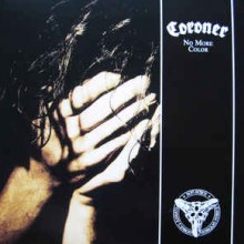 Coroner - No More Color (12” LP standard black vinyl re-issue. “Remastered Version”. Classic Swiss D