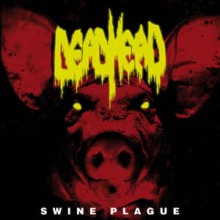 Dead Head - Swine Plague (12” LP)