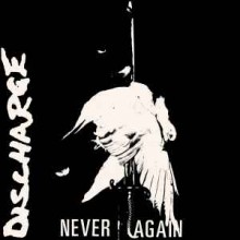 Discharge - Never Again (Vinyl, 7”, 45 RPM, Single, 2011 Reissue)