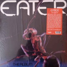 Eater - The Album (12” LP Limited reissue featuring three bonus track, printed inner sleeve and post