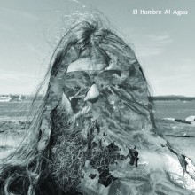 El Hombre Al Agua - 1 (Vinyl, 12”, 33 ⅓ RPM, Album, Limited Edition of 67, Numbered)