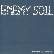 Enemy Soil - Live At Fiesta Grande #5 (Flexi-disc, 7”, Single Sided, 33 ⅓ RPM)