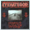Eyehategod - Preaching The “End-Time” Message (Vinyl, LP, Compilation, 2005 Pressing)