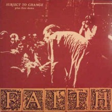 Faith - Subject To Change Plus First Demo (12” LP)