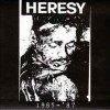 Heresy - 1985 - ‘87 (12” LP Limited edition on grey-green vinyl. Printed inner with lyrics and