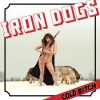 Iron Dogs - Cold Bitch (12” LP)