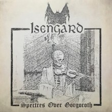 Isengard - Spectres Over Gorgoroth (12” LP Limited edition re-issue. One man Black Metal from Norway